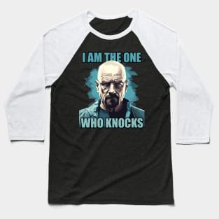 I am the one who knocks | Breaking Bad | Walter White Baseball T-Shirt